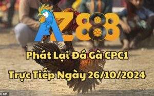Phát Lại Đá Gà CPC1 Trực Tiếp Ngày 26/10/2024