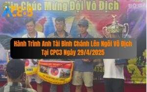 Hành Trình Anh Tài Bình Chánh Lên Ngôi Vô Địch Tại CPC3 Ngày 29/4/2025